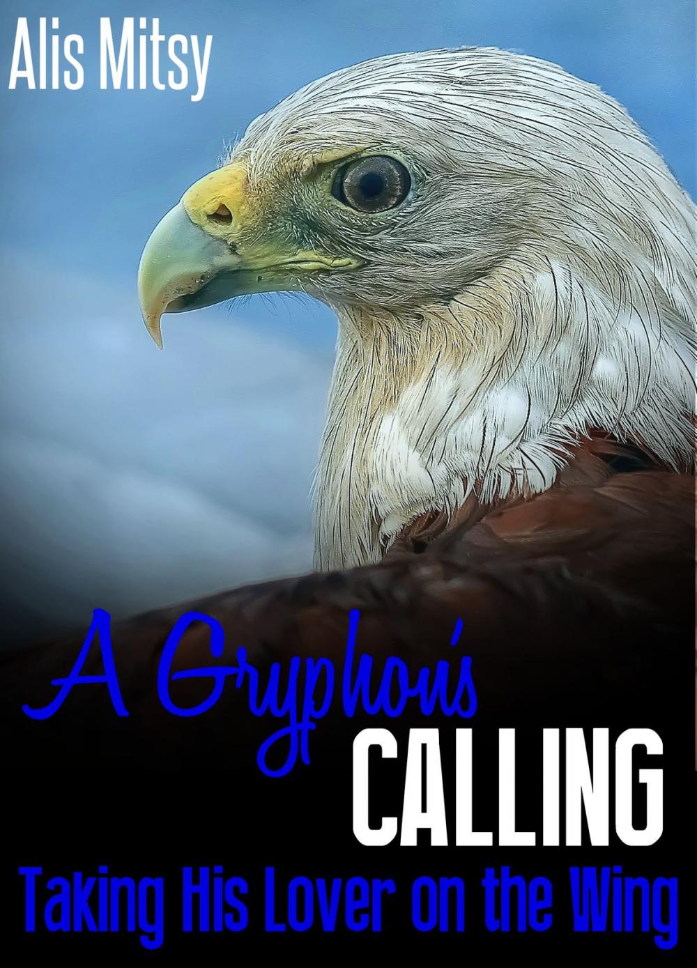 Big bigCover of A Gryphon’s Calling: Taking His Lover on the Wing