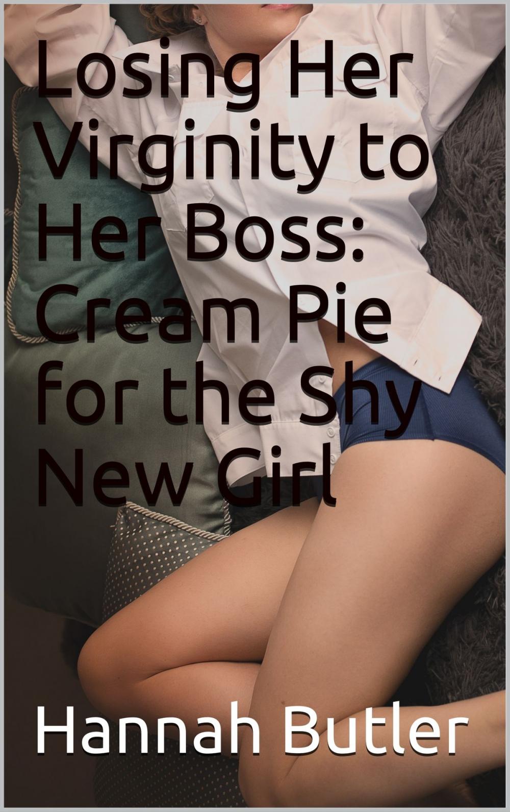 Big bigCover of Losing Her Virginity to Her Boss: Cream Pie for the Shy New Girl