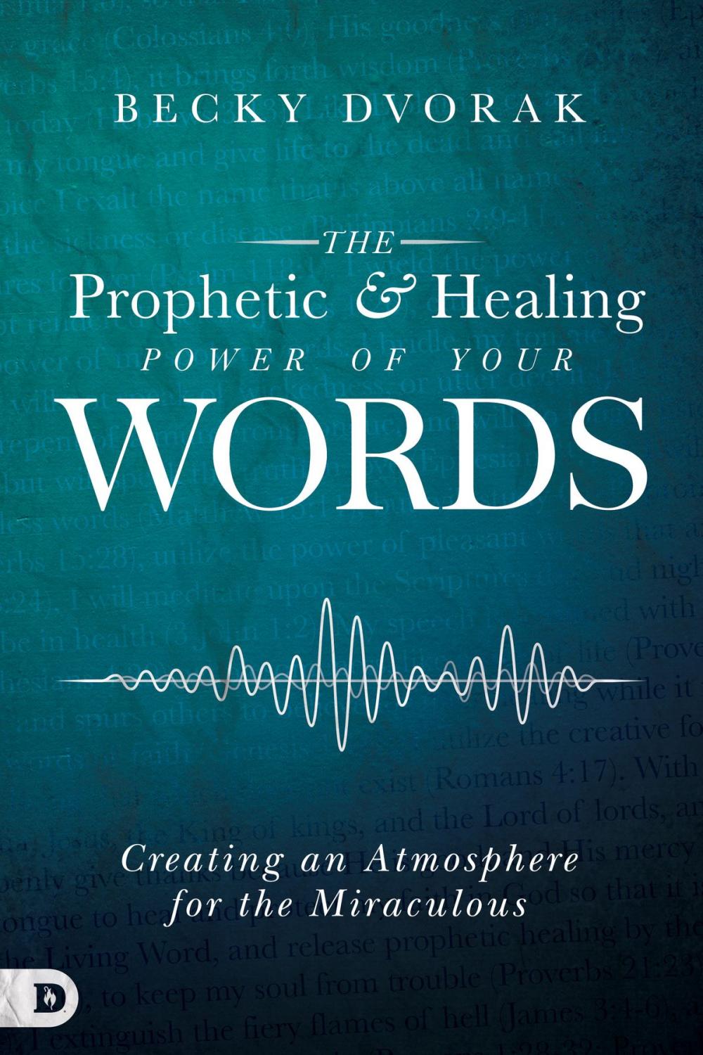 Big bigCover of The Prophetic and Healing Power of Your Words