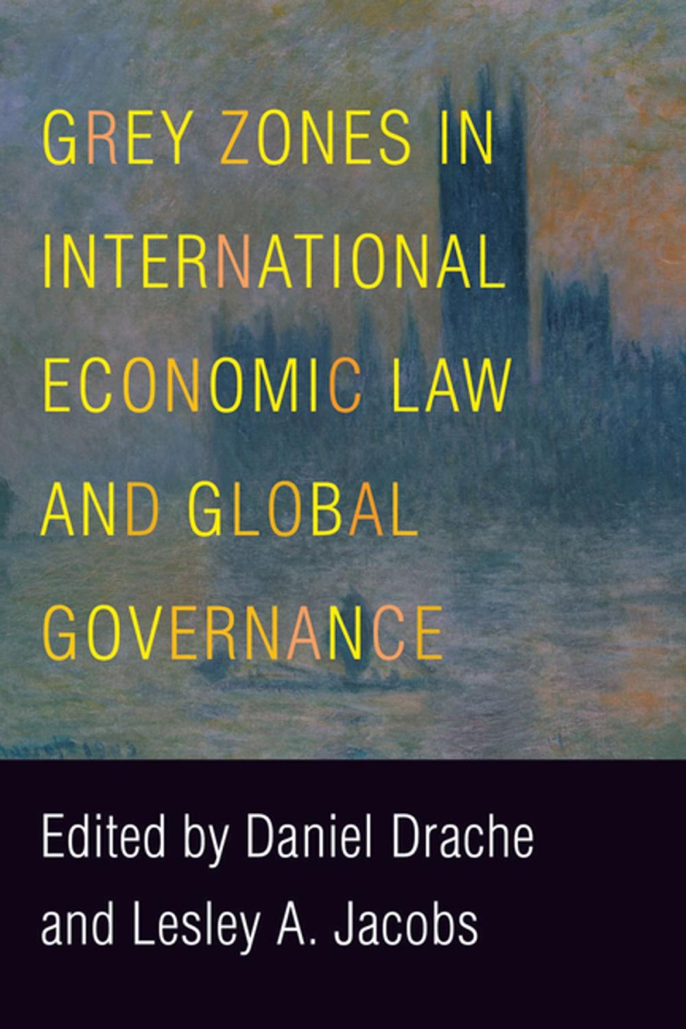 Big bigCover of Grey Zones in International Economic Law and Global Governance