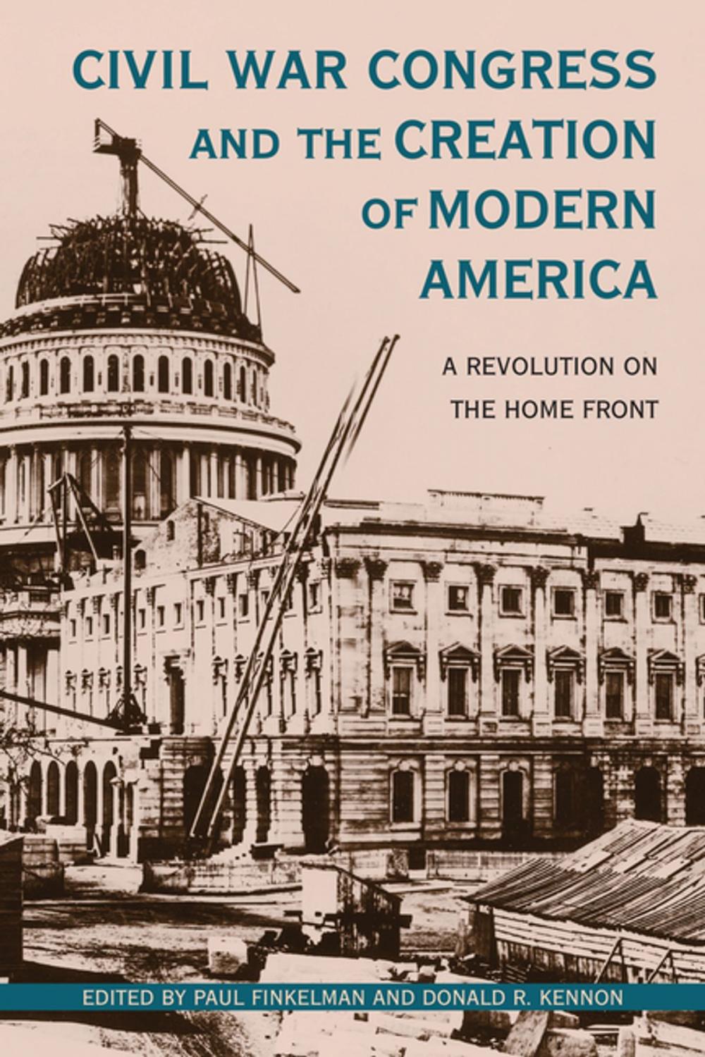 Big bigCover of Civil War Congress and the Creation of Modern America