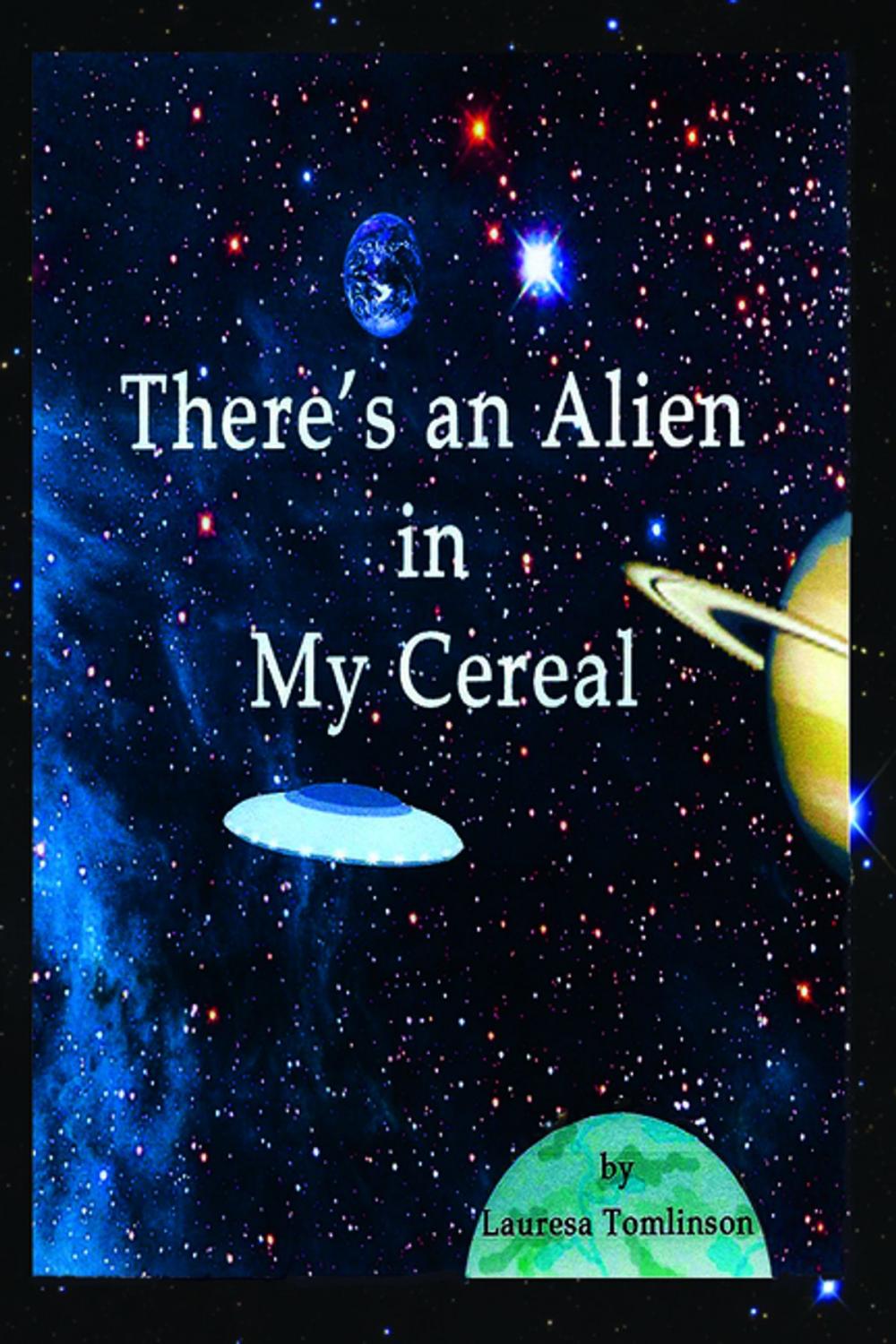 Big bigCover of There's an Alien in My Cereal