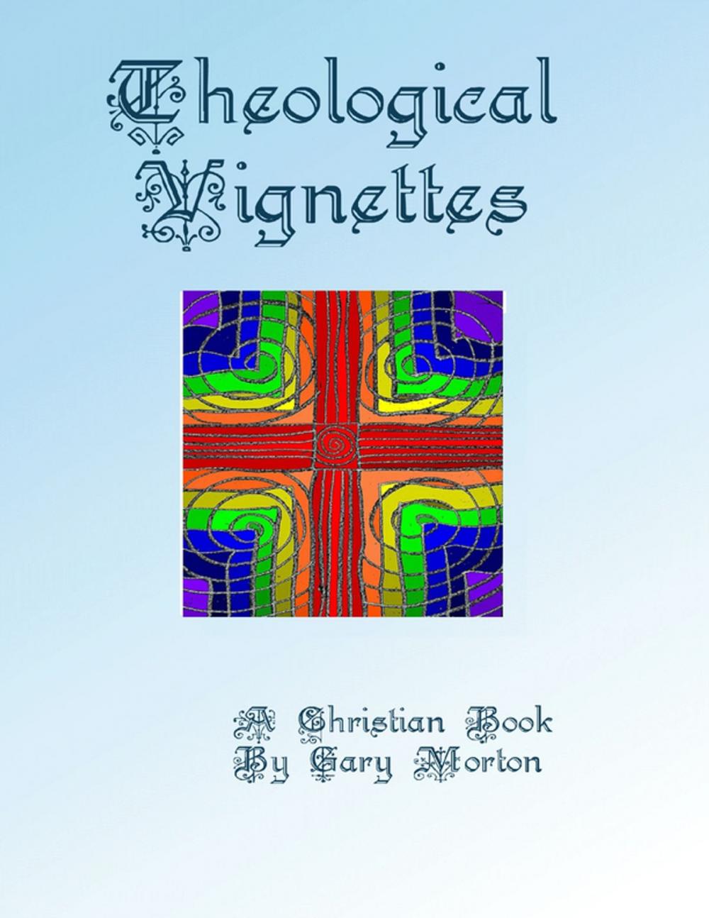 Big bigCover of Theological Vignettes