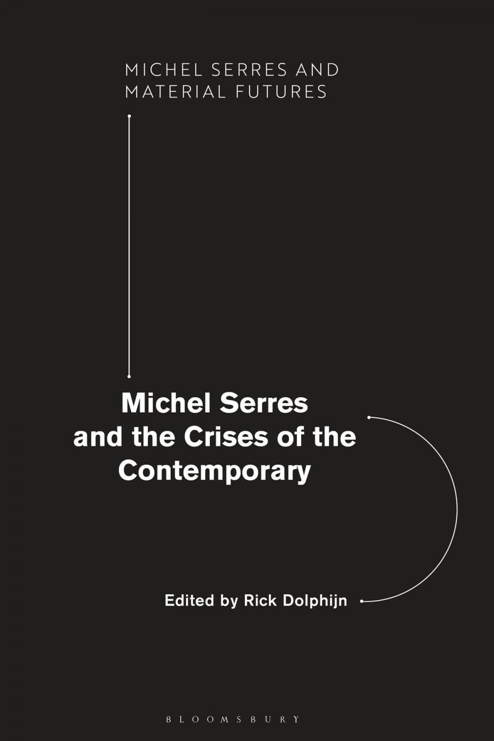 Big bigCover of Michel Serres and the Crises of the Contemporary