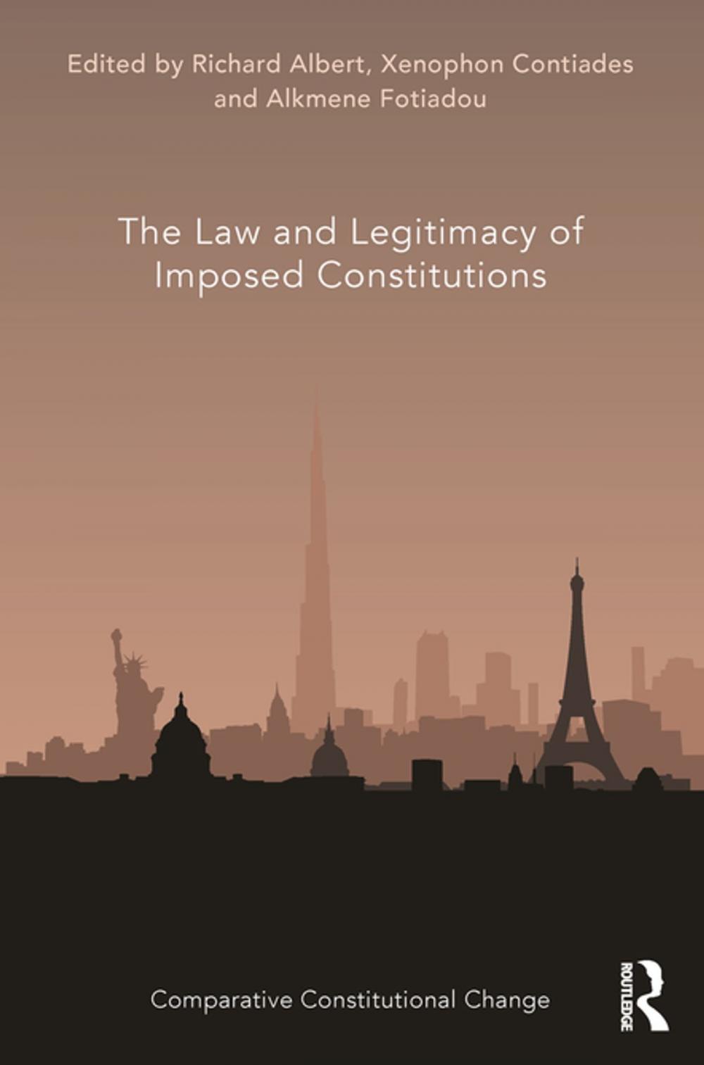 Big bigCover of The Law and Legitimacy of Imposed Constitutions