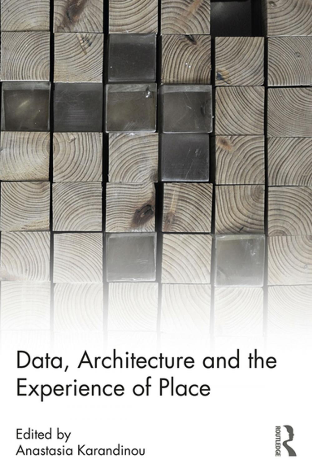 Big bigCover of Data, Architecture and the Experience of Place