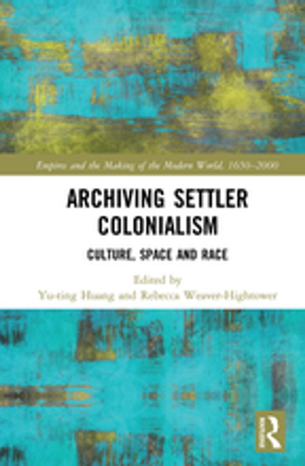 Big bigCover of Archiving Settler Colonialism