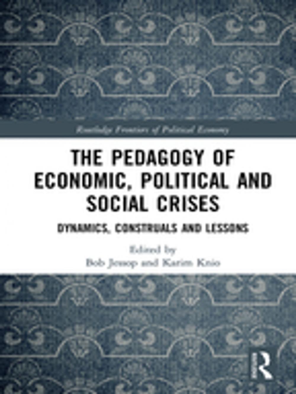 Big bigCover of The Pedagogy of Economic, Political and Social Crises