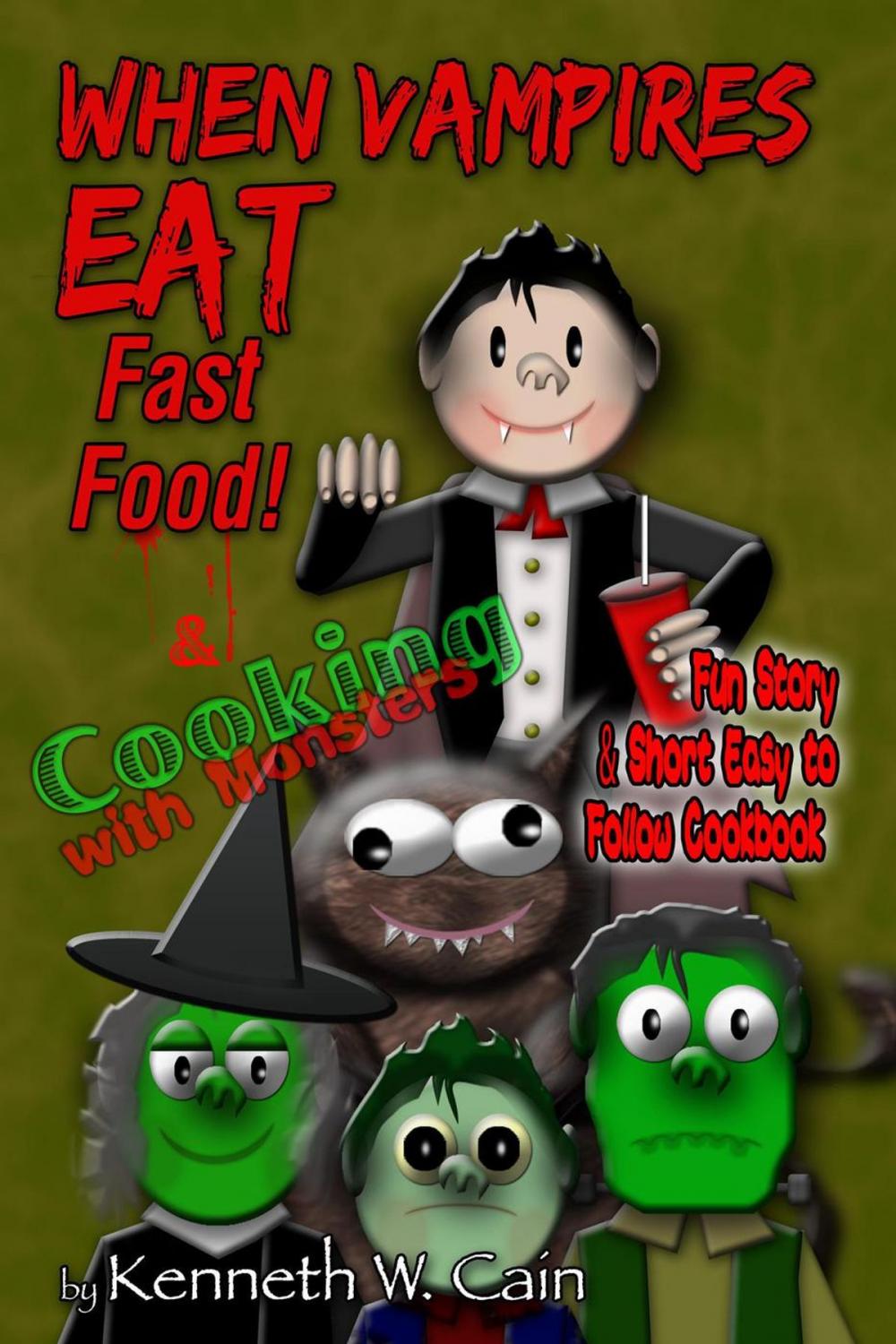 Big bigCover of When Vampires Eat Fast Food & Cooking with Monsters: Fun Story & Short Easy to Follow Cookbook