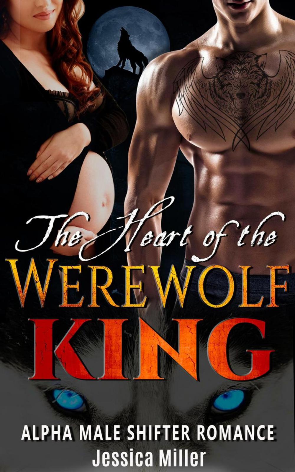 Big bigCover of The Heart of the Werewolf King (Alpha Male Shifter Romance)