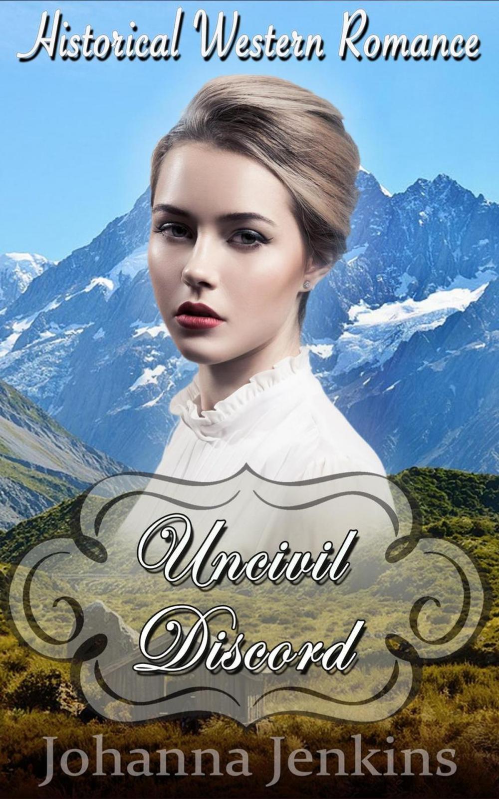 Big bigCover of Uncivil Discord - Clean Historical Western Romance