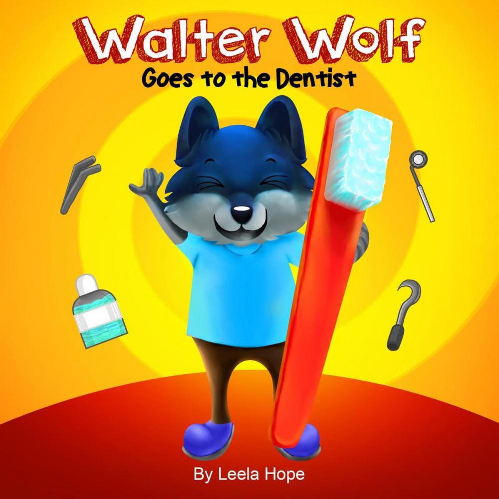 Big bigCover of Walter Wolf Goes to the Dentist