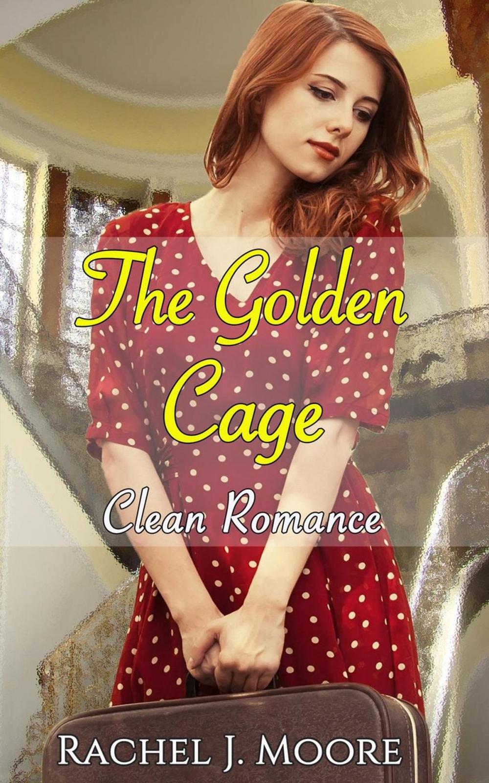 Big bigCover of The Golden Cage - Clean Romance