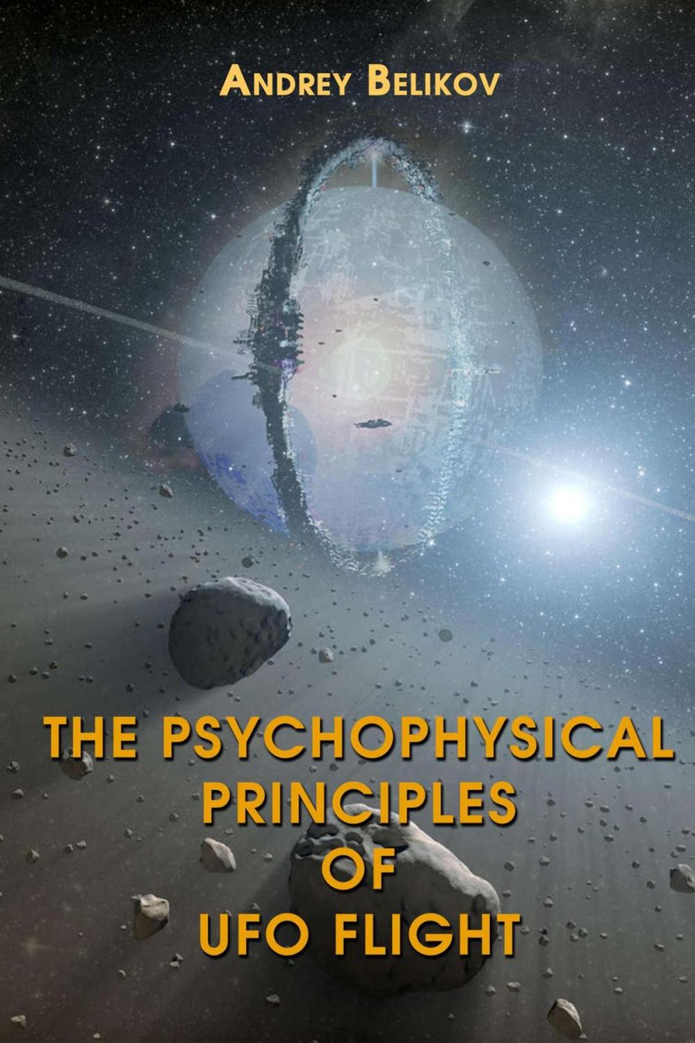 Big bigCover of The psychophysical principles of UFO flight
