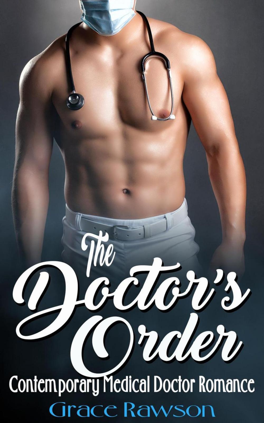 Big bigCover of The Doctor’s Order - Contemporary Medical Doctor Romance