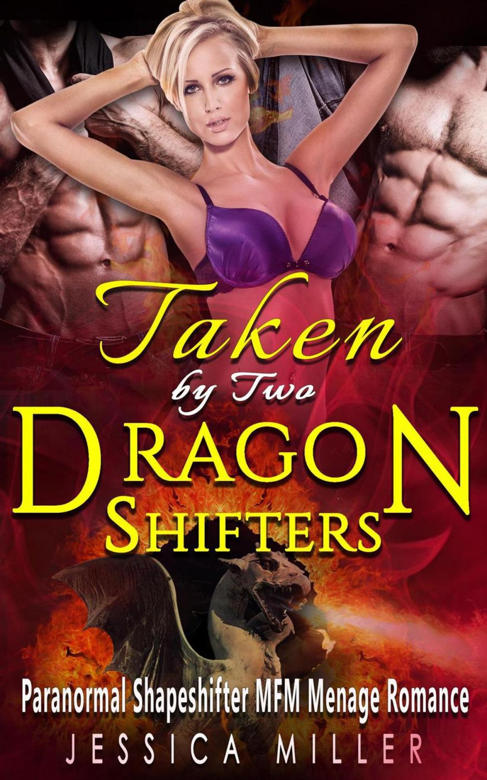 Big bigCover of Taken By Two Dragon Shifters (Paranormal Shapeshifter MFM Menage Romance)