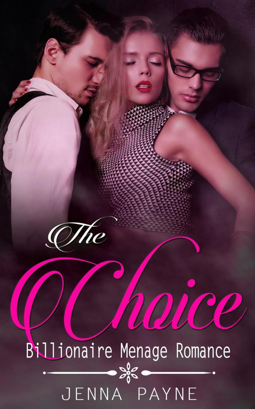 Big bigCover of The Choice - Billionaire Menage Romance