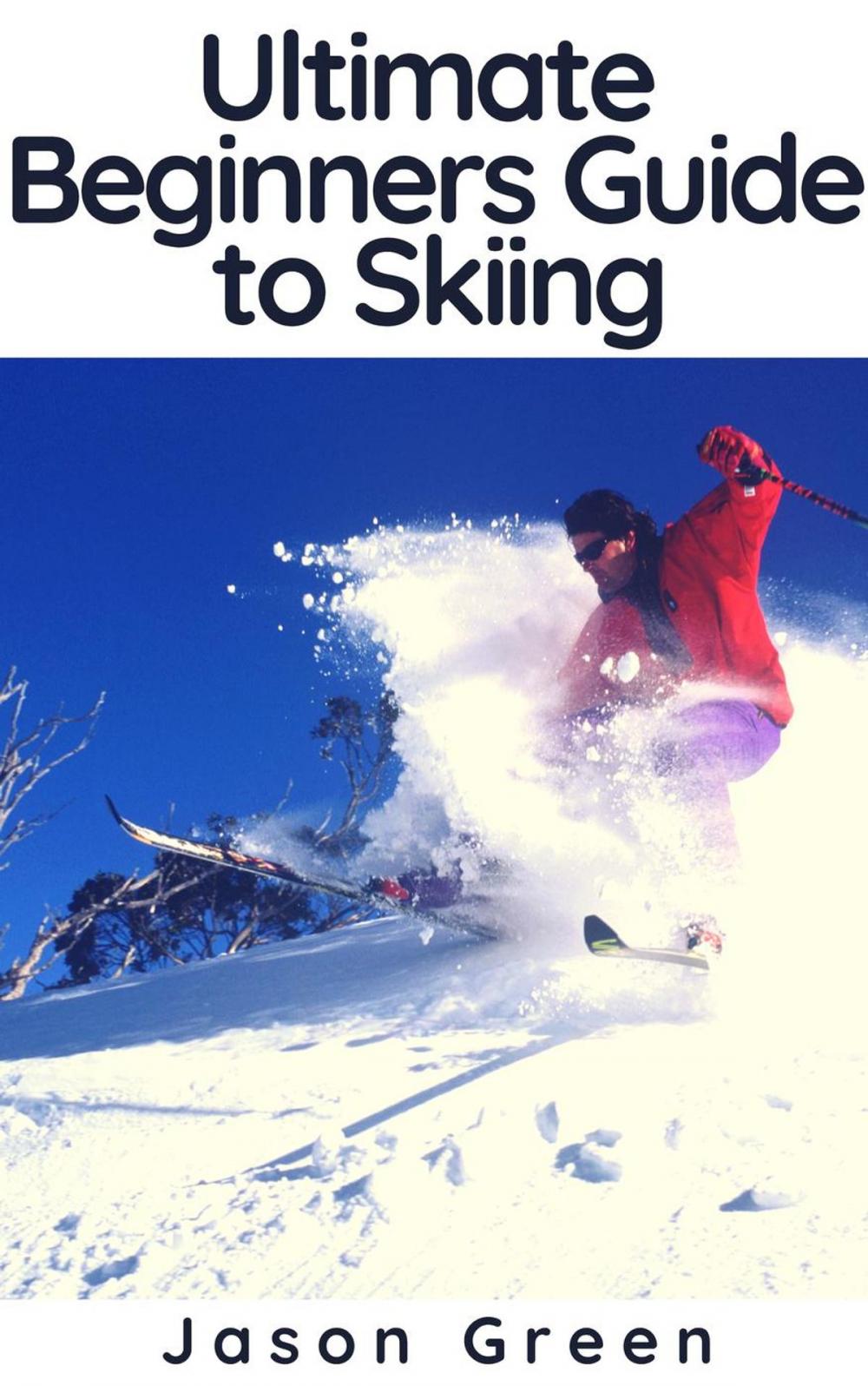 Big bigCover of Ultimate Beginners Guide to Skiing