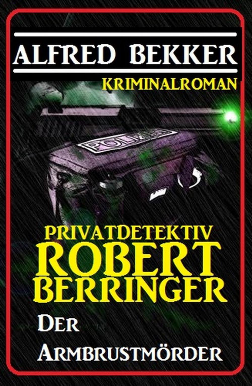 Big bigCover of Privatdetektiv Robert Berringer: Der Armbrustmörder