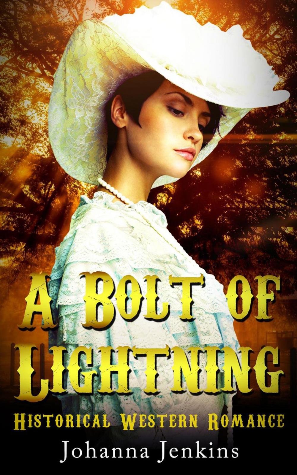 Big bigCover of A Bolt of Lightning - Clean Historical Western Romance