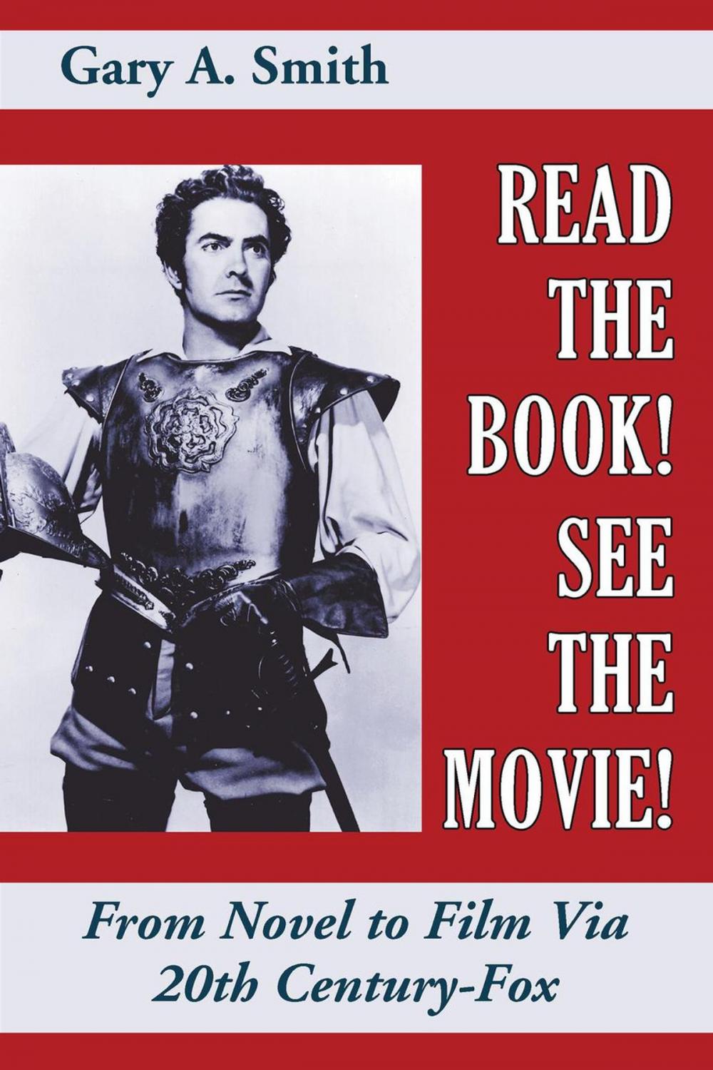 Big bigCover of Read the Book! See the Movie! From Novel to Film Via 20th Century-Fox