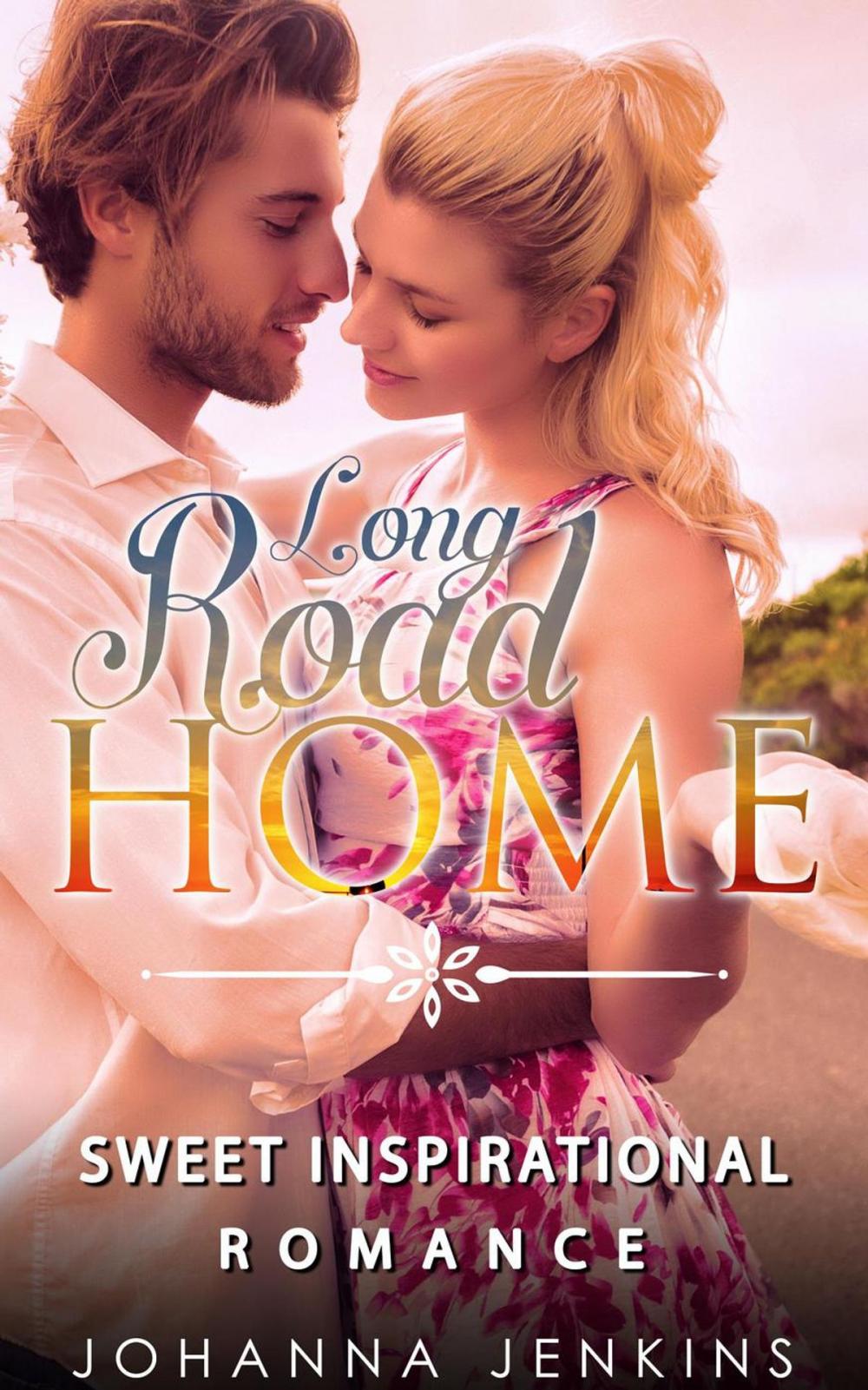 Big bigCover of Long Road Home - Sweet Inspirational Romance