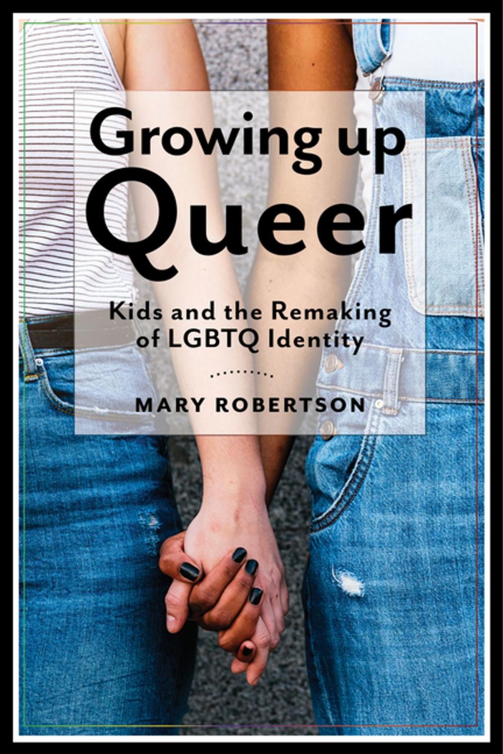 Big bigCover of Growing Up Queer