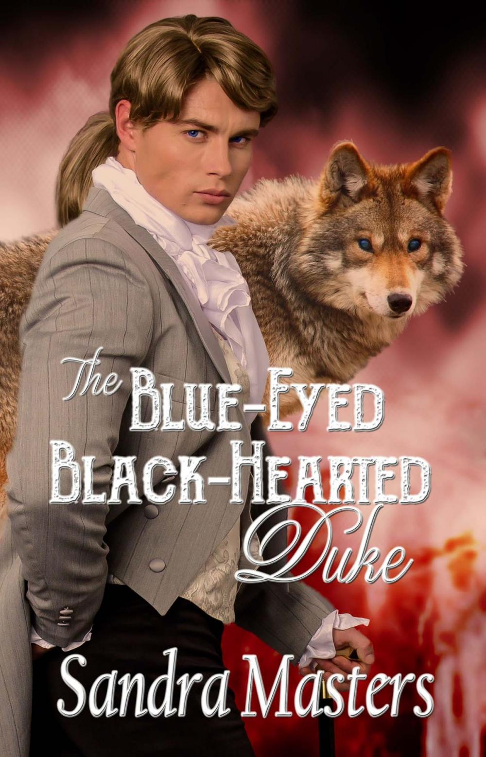 Big bigCover of The Blue-Eyed Black-Hearted Duke