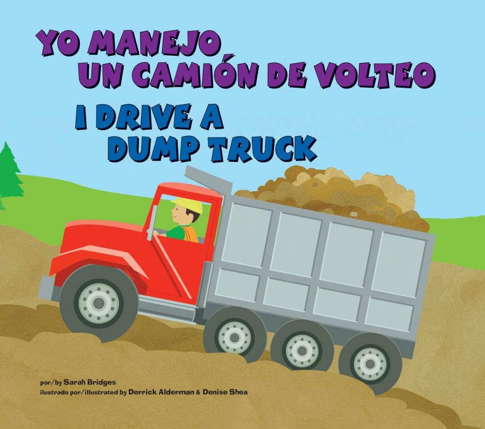 Big bigCover of Yo manejo un camión de volteo/I Drive a Dump Truck