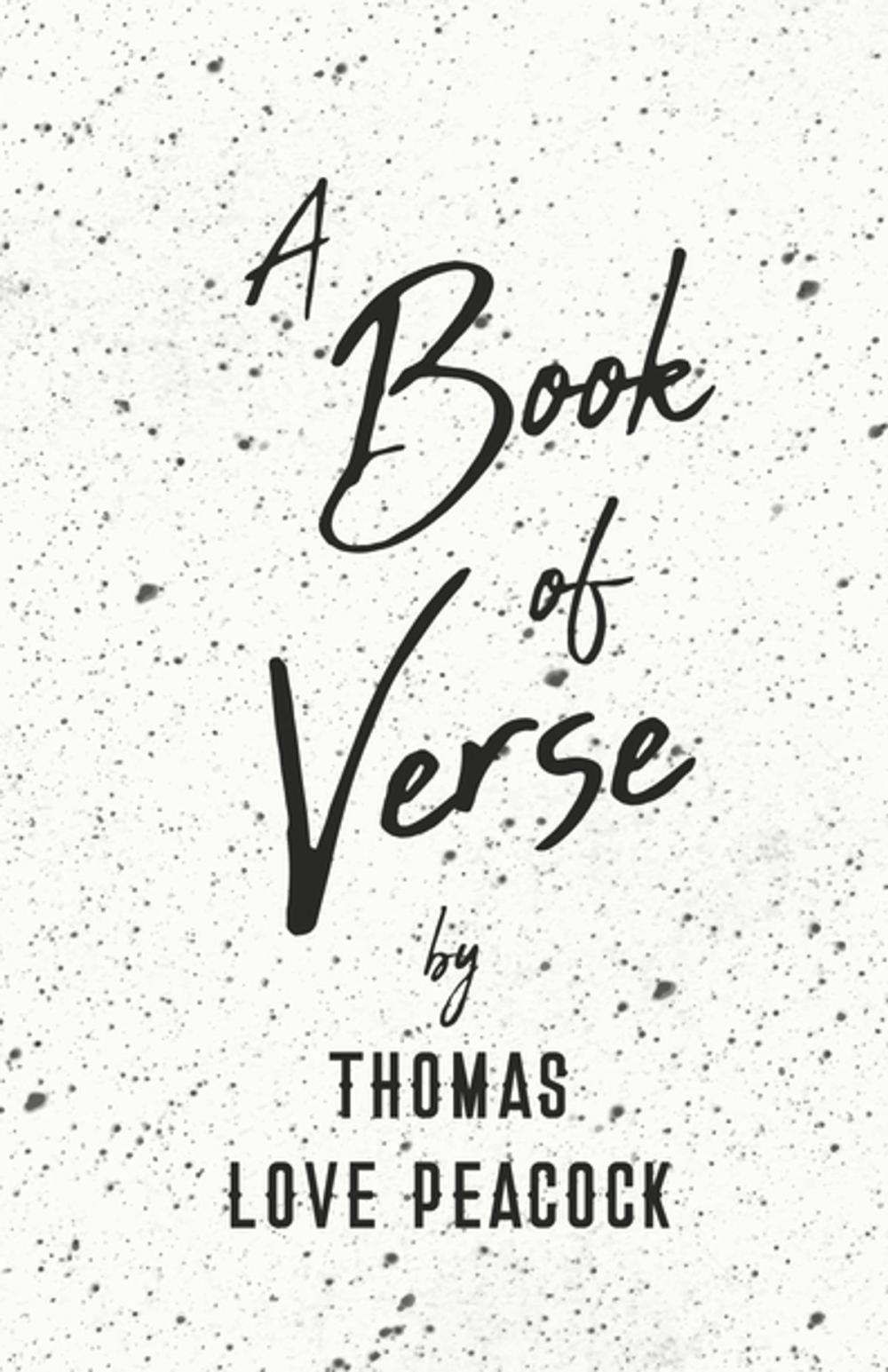 Big bigCover of A Book of Verse by Thomas Love Peacock