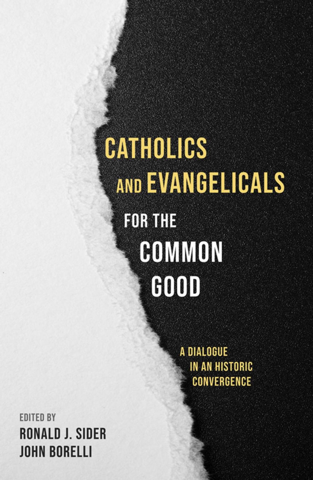 Big bigCover of Catholics and Evangelicals for the Common Good