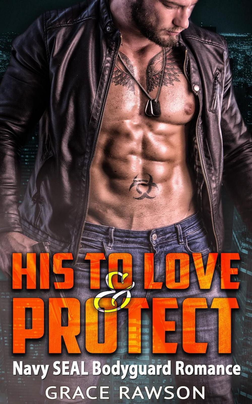 Big bigCover of His to Love and Protect - Navy SEAL Bodyguard Romance