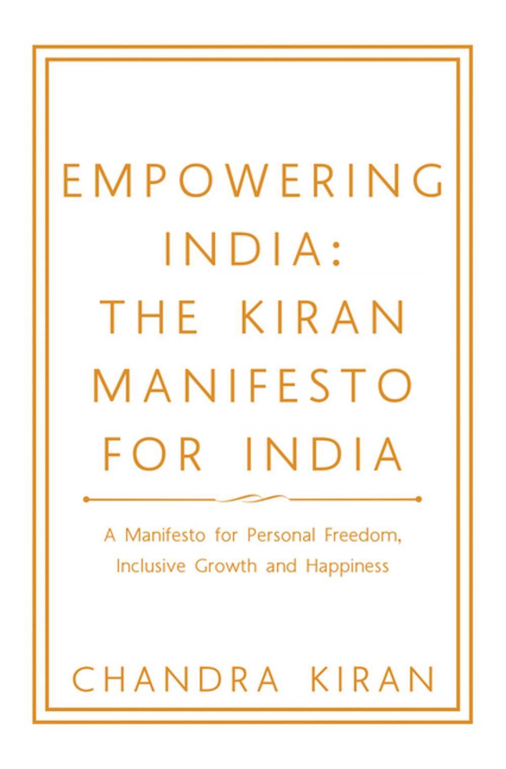 Big bigCover of Empowering India: the Kiran Manifesto for India