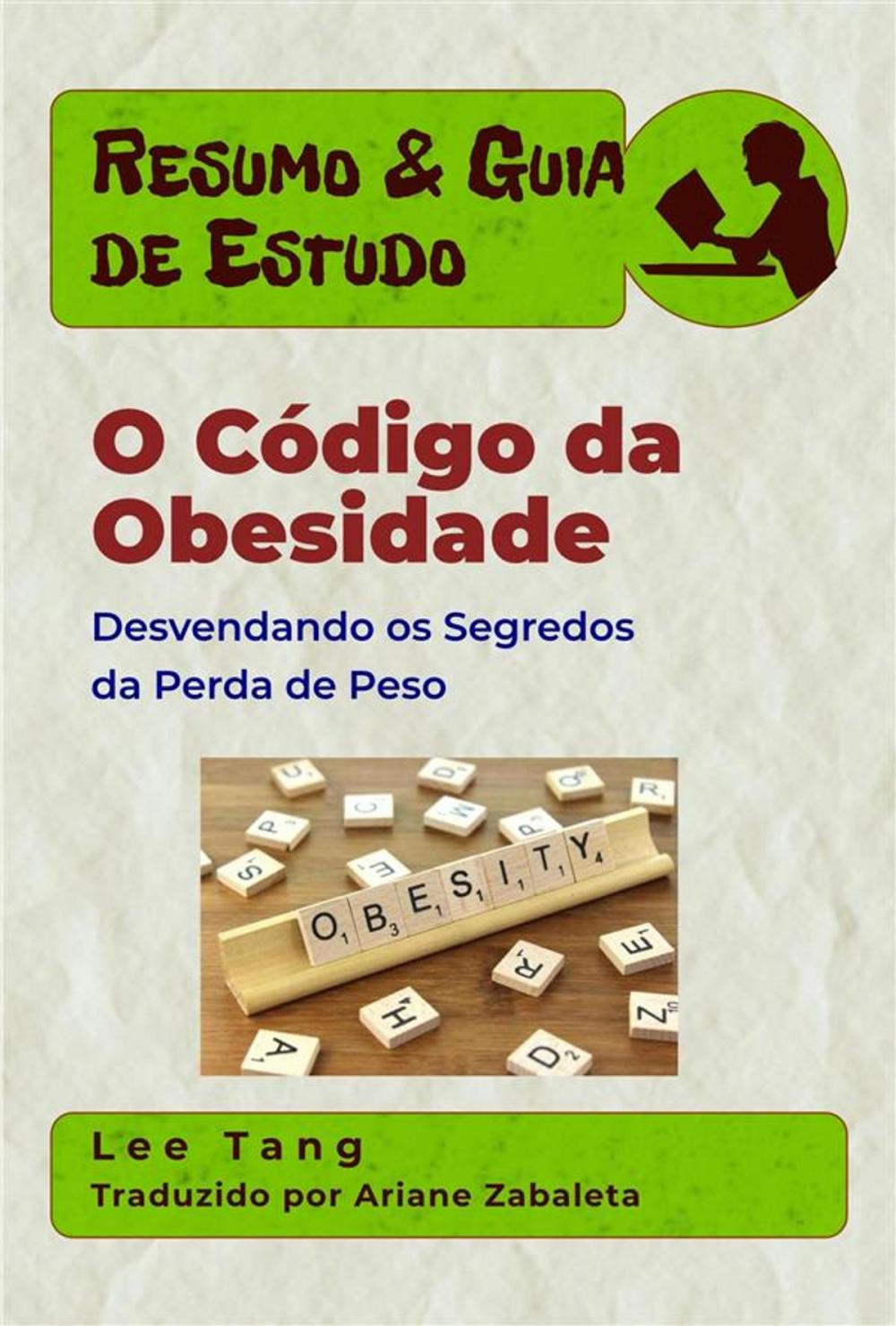 Big bigCover of Resumo & Guia De Estudo: O Código Da Obesidade - Desvendando Os Segredos Da Perda De Peso