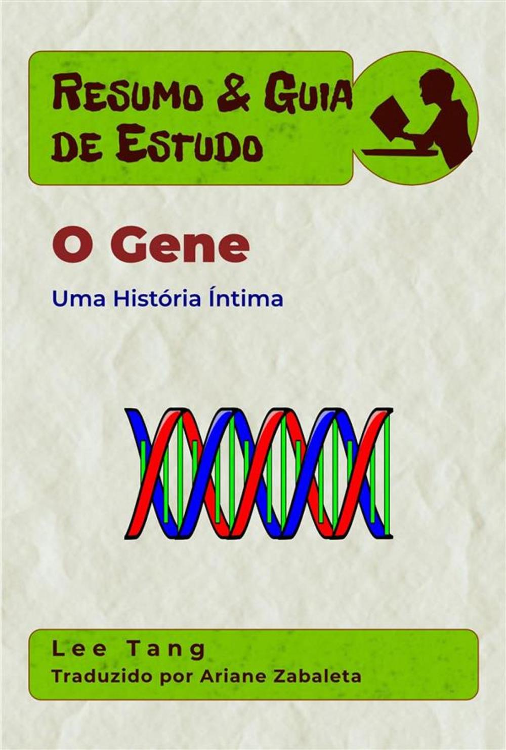 Big bigCover of Resumo & Guia De Estudo - O Gene: Uma História Íntima