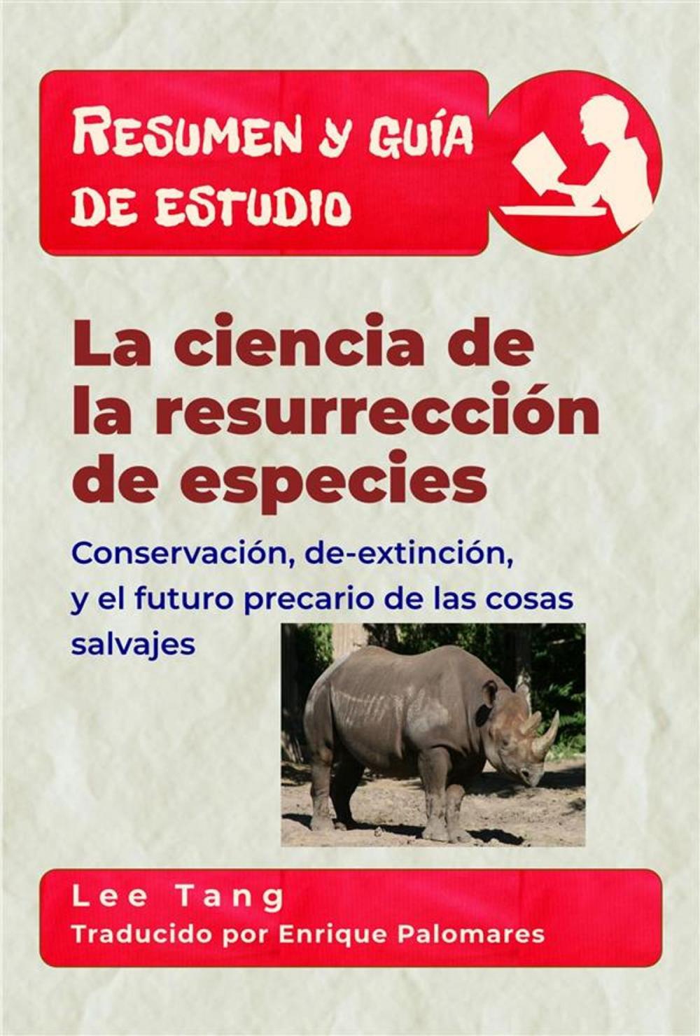 Big bigCover of Resumen Y Guia De Estudio - La Ciencia De La Resurrección De Especies