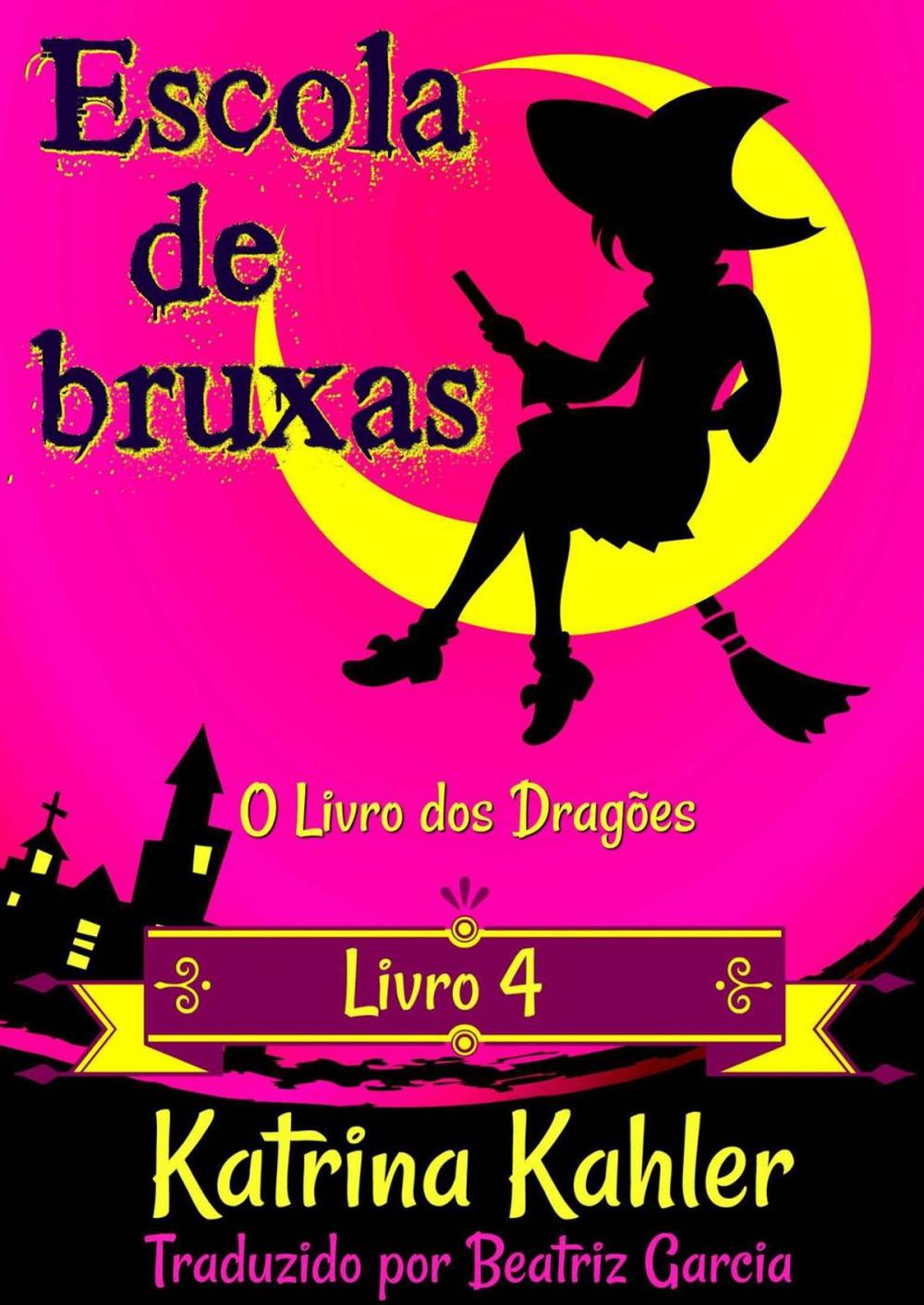 Big bigCover of Escola de Bruxas – Livro 4: O Livro dos Dragões