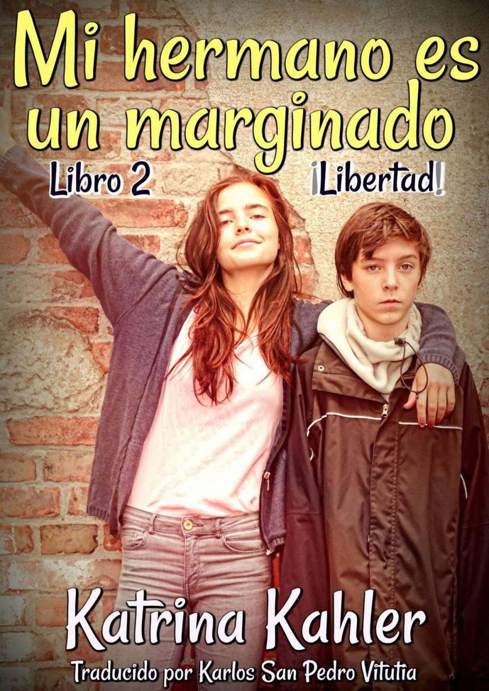 Big bigCover of Mi hermano es un marginado - Libro 2 - Libertad