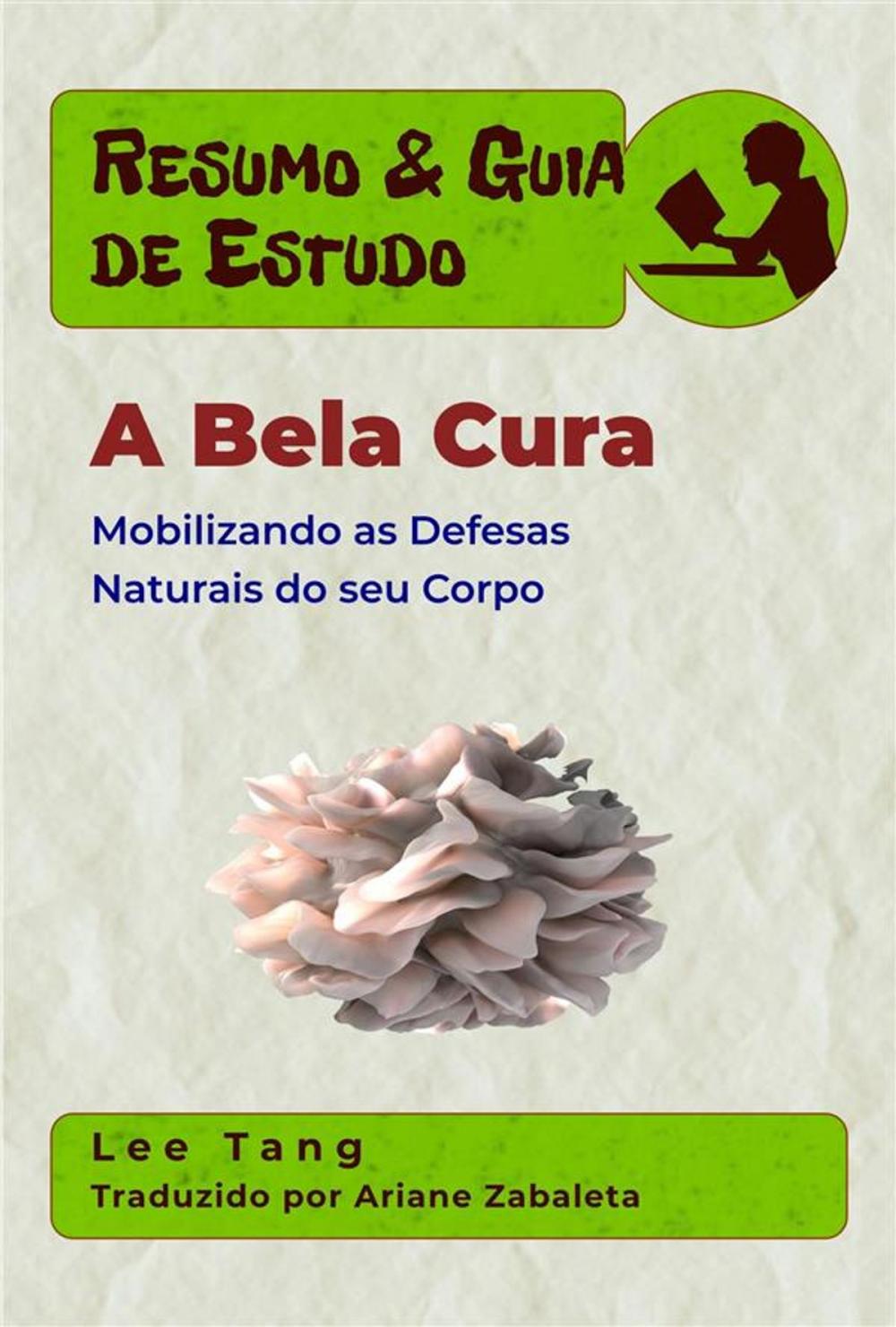 Big bigCover of Resumo & Guia De Estudo - A Bela Cura: Mobilizando As Defesas Naturais Do Seu Corpo