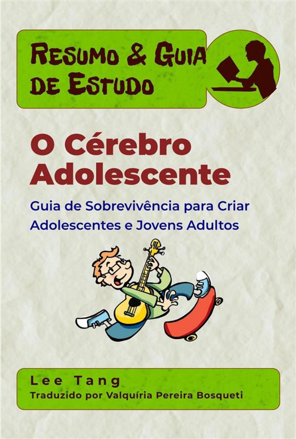 Big bigCover of Resumo & Guia De Estudo – O Cérebro Adolescente