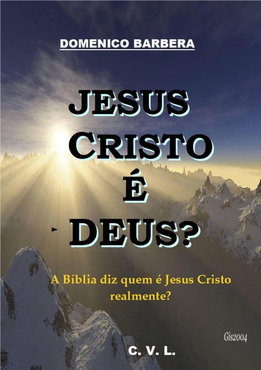 Big bigCover of Jesus Cristo é Deus?