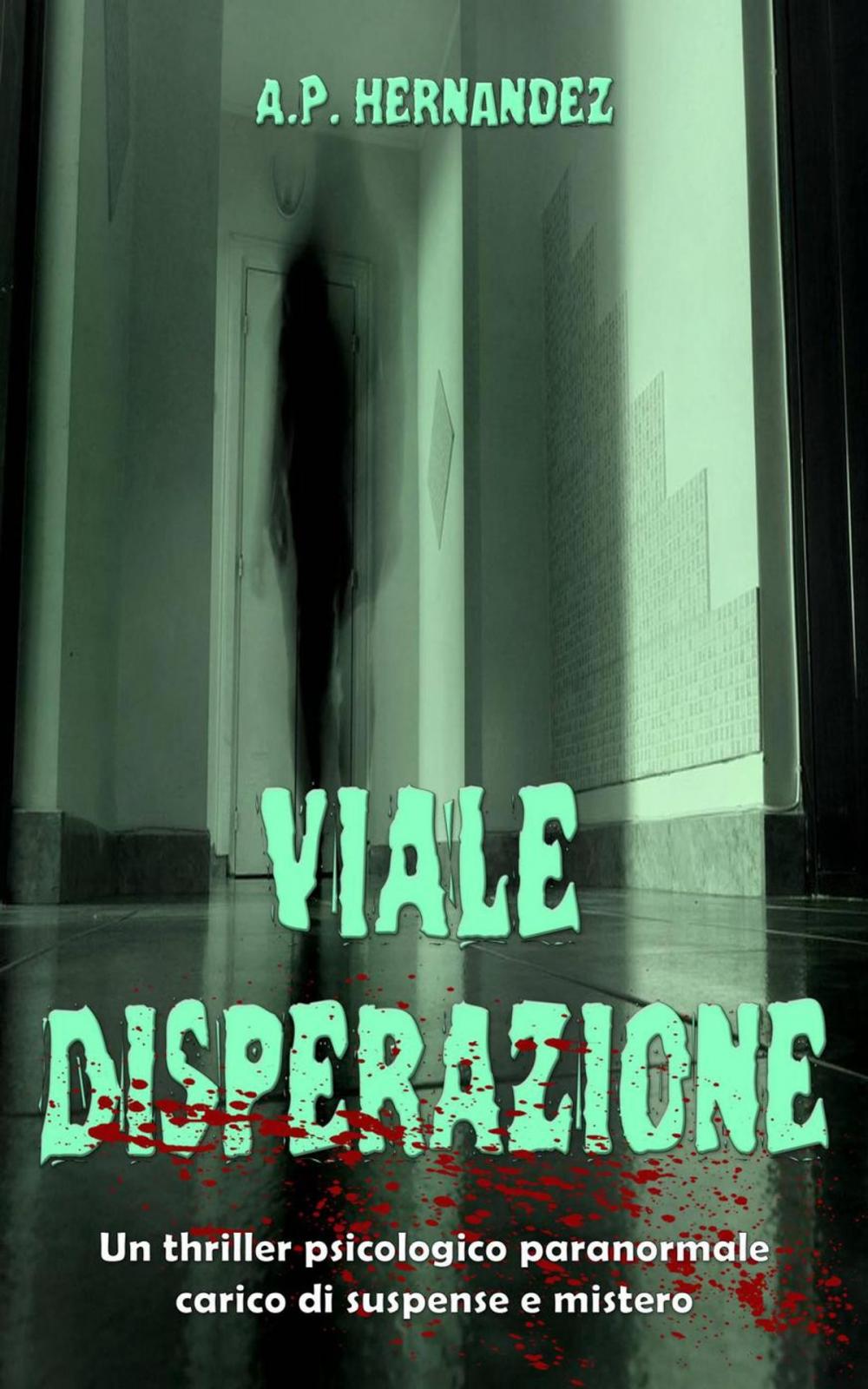 Big bigCover of Viale Disperazione: un thriller psicologico paranormale carico di suspense e mistero