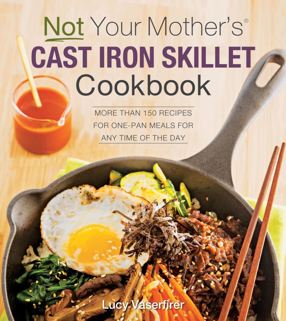 Big bigCover of Not Your Mother's Cast Iron Skillet Cookbook