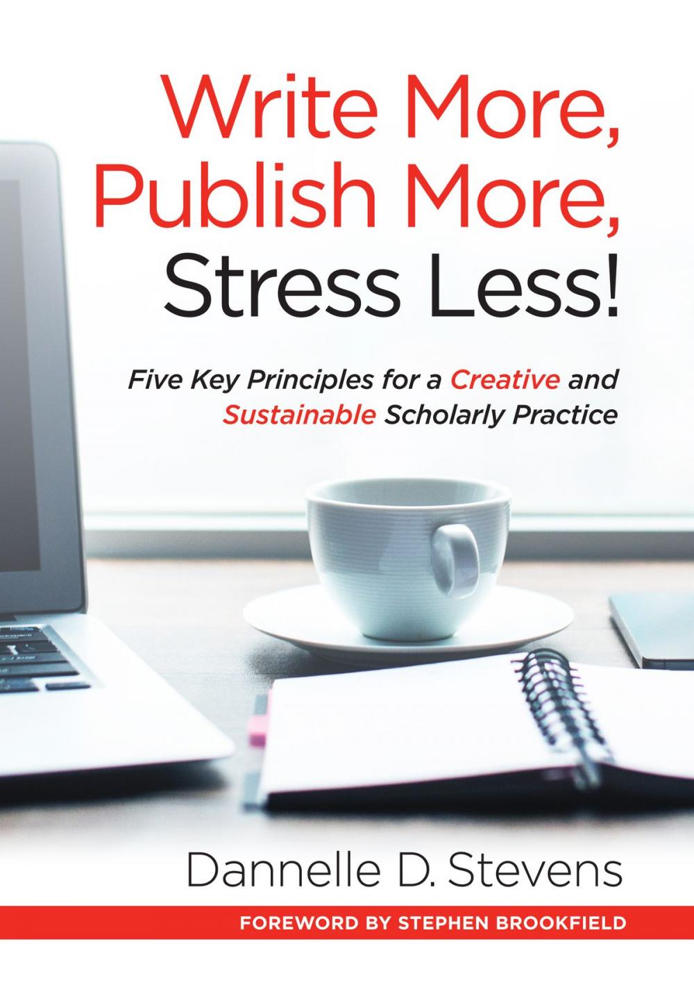 Big bigCover of Write More, Publish More, Stress Less!