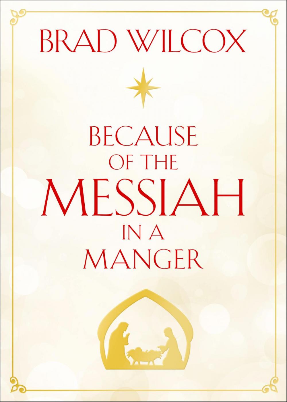 Big bigCover of Because of the Messiah in a Manger