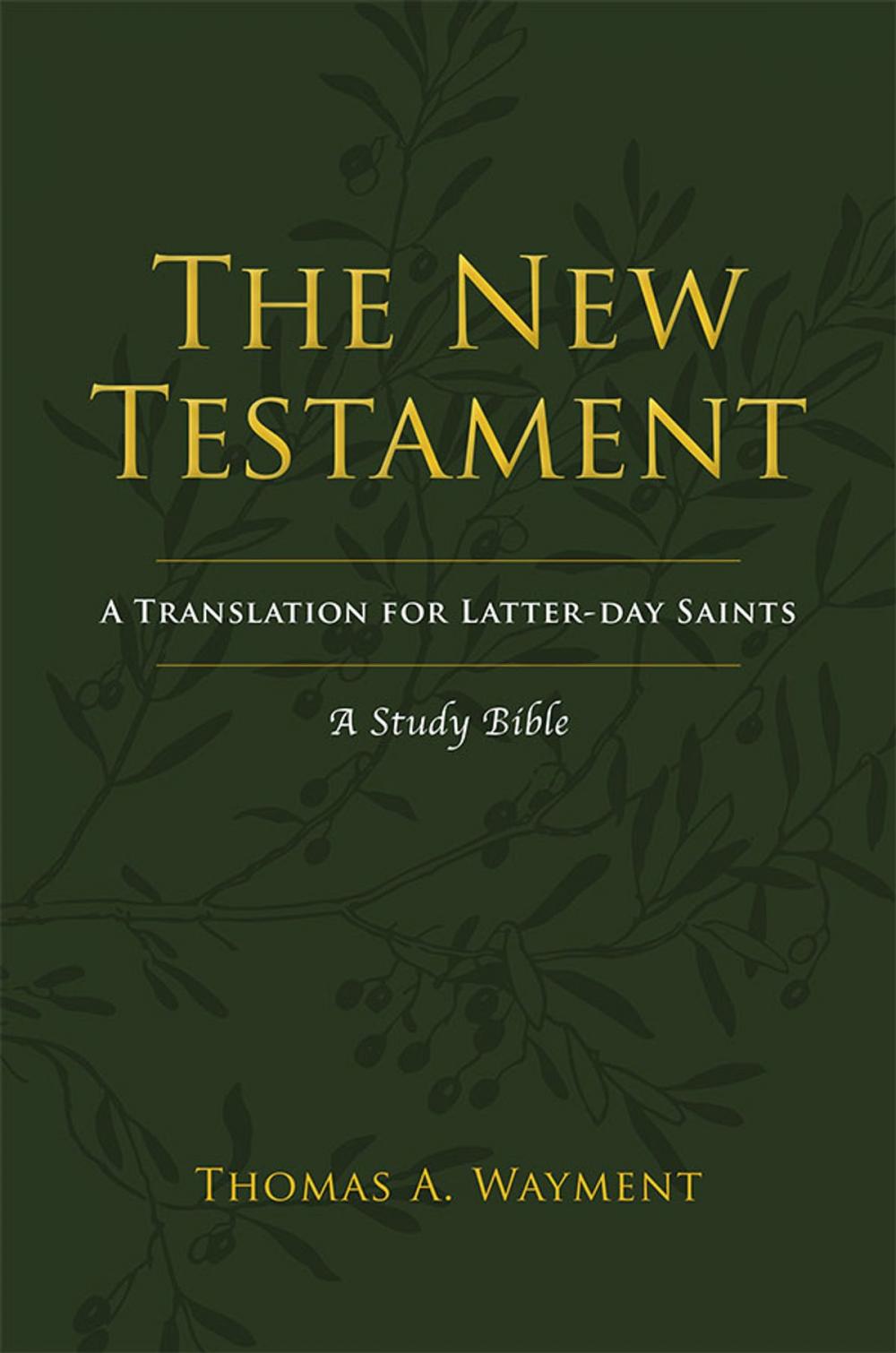 Big bigCover of The New Testament: A New Translation for Latter-day Saints