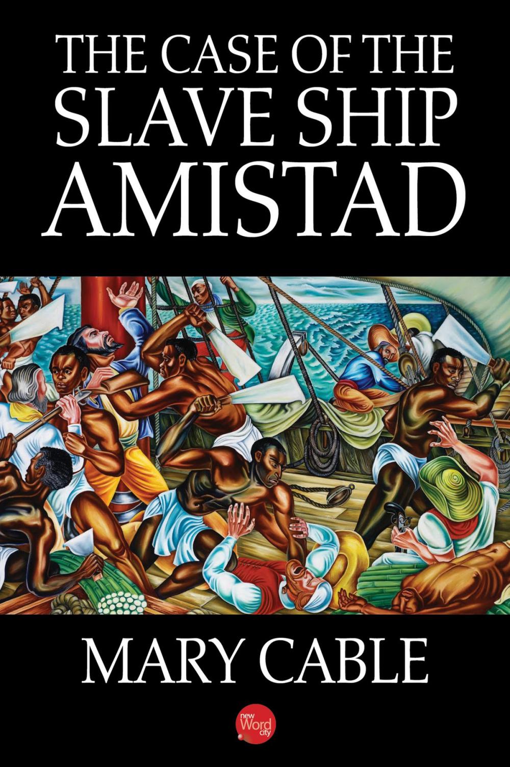 Big bigCover of The Case of the Slave Ship Amistad