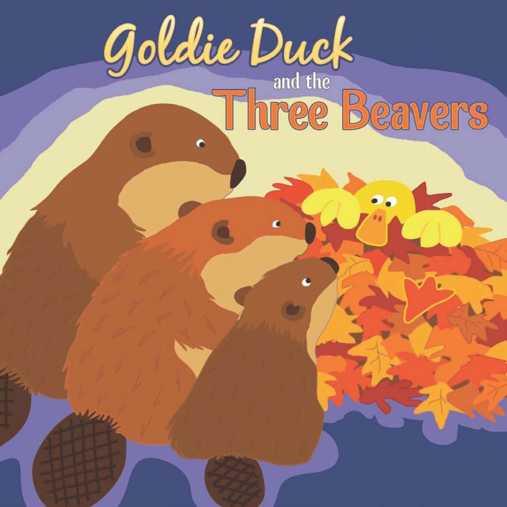 Big bigCover of Goldie Duck and the Three Beavers