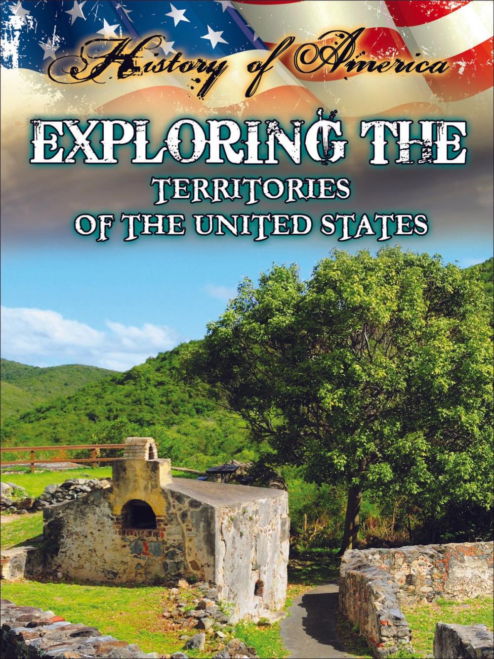 Big bigCover of Exploring The Territories Of The United States