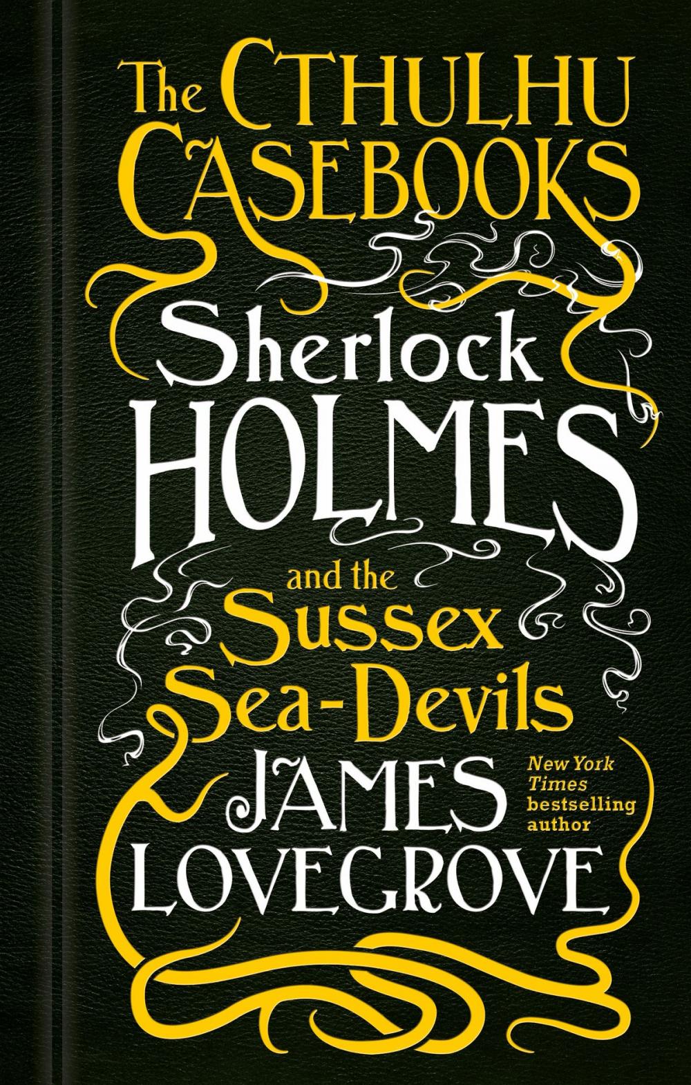 Big bigCover of The Cthulhu Casebooks - Sherlock Holmes and the Sussex Sea-Devils